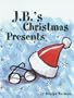 J.B.'s Christmas Presents