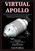 Virtual Apollo: A Pictorial Essay of the Engineering and Construction of the Apollo Command and Service Modules: Apogee Books Space Series 30 (Apogee Books Space Series)