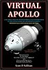 Virtual Apollo: A Pictorial Essay of the Engineering and Construction of the Apollo Command and Service Modules: Apogee Books Space Series 30 (Apogee Books Space Series)