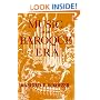 Music in the Baroque Era, from Monteverdi to Bach.