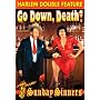 Harlem Double Feature: Go Down Death! (1944) / Sunday Sinners (1940)