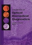 Handbook of Optical Biomedical Diagnostics (Spie Press Monograph)