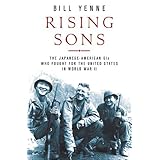 rising sons the japanese american gis who fought for the united states in world war ii