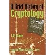 A Brief History of Cryptology by J. V. Boone