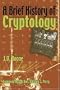 A Brief History of Cryptology