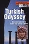 Turkish Odyssey, A Traveler's Guide to Turkey and Turkish Culture