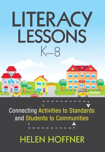 Literacy Lessons, K-8: Connecting Activities to Standards and Students to Communities