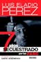 7 a�os secuestrado por las FARC (Spanish Edition)