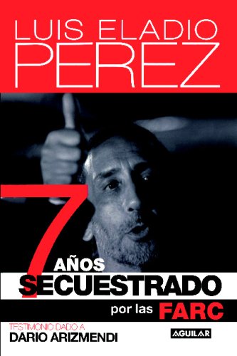 7 años secuestrado por las FARC (Spanish Edition) under The Books Store