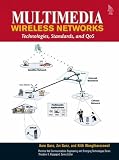 Multimedia Wireless Networks: Technologies, Standards, and QoS