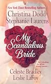 My Scandalous Bride: The Lady and the Tiger/Melting Ice/Wedding Knight/The Proposition