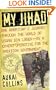 My Jihad: One American's Journey Through the World of Usama Bin Laden--as a Covert Operative for the American Government