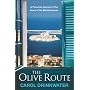 The Olive Route: A Personal Journey to the Heart of the Mediterranean