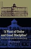 'A want of good order and discipline' : rules, discretion and the Victorian prison
