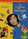 Aladin ; Les Cygnes sauvages (1CD audio)