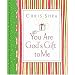 You Are God's Gift to Me