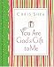 You Are God's Gift to Me