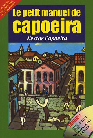 Le petit manuel de Capoeira (1CD audio) Le petit manuel de Capoeira (1CD audio)