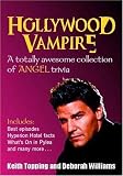 Hollywood Vampire: A Totally Awesome Collection of Angel Trivia