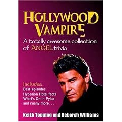 Hollywood Vampire: A Totally Awesome Collection of Angel Trivia
