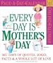 Every Day Is Mother's Day Page-A-Day Calendar 2004 (Page-A-Day(r) Calendars)