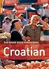 The Rough Guide to Croatian Dictionary Phrasebook 1 (Rough Guide Phrasebooks)