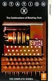 Station X - The Codebreakers Of Bletchley Park - The Complete Series
