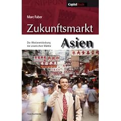 Zukunftsmarkt Asien. Die Entdeckung der asiatischen Märkte. (Gebundene Ausgabe)
