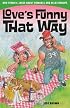Love's Funny that Way: 800 Terrific Jokes About Romance and Relationships