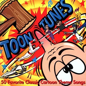 Various Artists - Toon Tunes - 50 Favorite Classic Cartoon Theme Songs