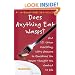 Does Anything Eat Wasps?: And 101 Other Unsettling, Witty Answers to Questions You Never Thought You Wanted to Ask