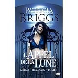 Mercy Thompson, tome 1 : L'Appel de la Lunepar Patricia Briggs