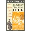 A l'aube du troisi�me jour