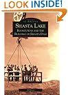 Shasta Lake: Boomtowns and the Building of Shasta Dam (Images of America: California)