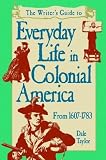 Everyday Life in Colonial America