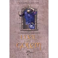 La trilogie de Bartim�us, Tome 2 : l'Oeil du golem