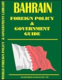 Bahrain Foreign Policy and Government Guide