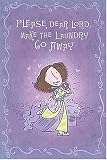 Please, Dear Lord, Make the Laundry Go Away
