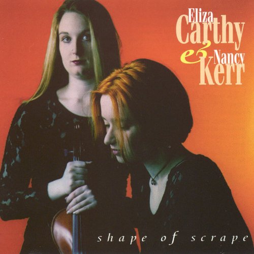 ELIZA CARTHY : SHAPE OF SCRAPE