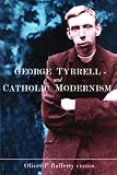 George Tyrrell and Catholic modernism