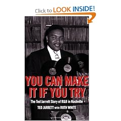 You Can Make It If You Try: The Ted Jarrett Story of R&B in Nashville