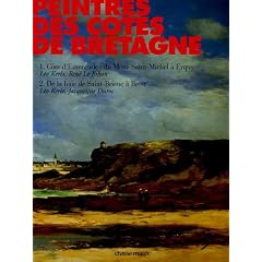 Peintres des c�tes de Bretagne Coffret en 2 volumes : Tome 1, C�te d'Emeraude : du Mont-Saint-Michel � Erquy ; Tome 2, De la baie de Saint-Brieuc � Brest