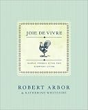 Joie de Vivre: Simple French Style for Everyday Living