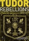 Tudor Rebellions (Seminar Studies in History Series)