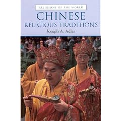 Chinese Religious Traditions (Religions of the World Series)