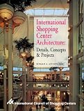 International Shopping Center Architecture: Details, Concepts & Projects