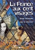 La France Aux Cent Visages: Livre