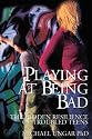 Playing at Being Bad: The Hidden Resilience of Troubled Teens