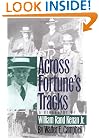 Across Fortune's Tracks: A Biography of William Rand Kenan Jr.