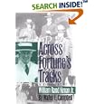 Across Fortune's Tracks: A Biography of William Rand Kenan Jr.